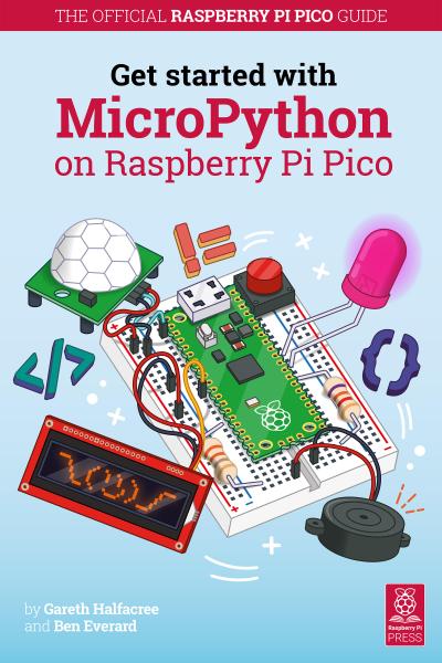 Everard, B: Get Started with MicroPython on Raspberry Pi Pic