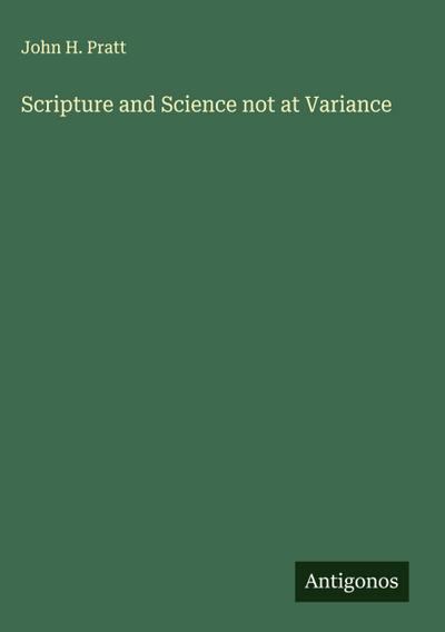 Scripture and Science not at Variance
