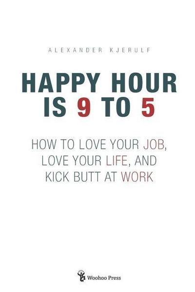 Happy Hour is 9 to 5