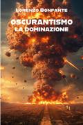 Oscurantismo: La dominazione