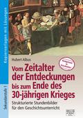 Vom Zeitalter der Entdeckungen bis zum Ende des 30-jährigen Krieges