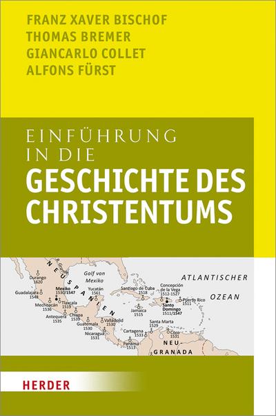 Einführung in die Geschichte des Christentums: Durchgehend zweifarbig. Mit Quellen, Karten und Abbildungen
