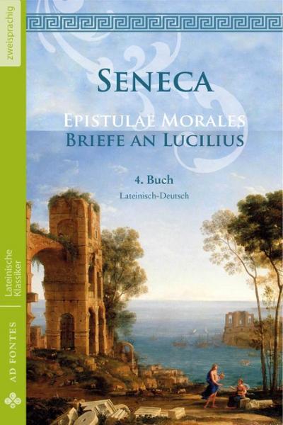 Briefe an Lucilius/Epistulae morales (Lateinisch/Deutsch)