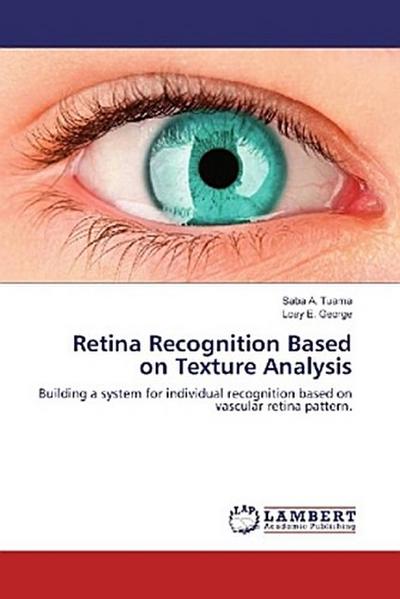 Retina Recognition Based on Texture Analysis