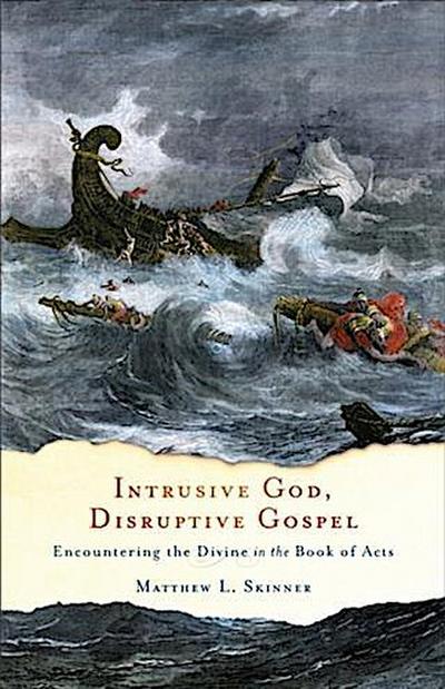 Intrusive God, Disruptive Gospel