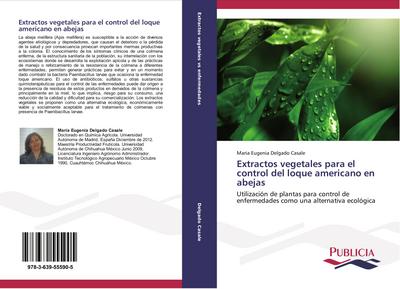 Extractos vegetales para el control del loque americano en abejas