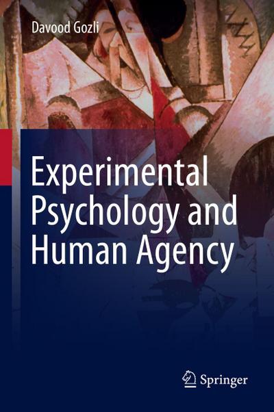 Experimental Psychology and Human Agency
