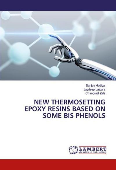 NEW THERMOSETTING EPOXY RESINS BASED ON SOME BIS PHENOLS