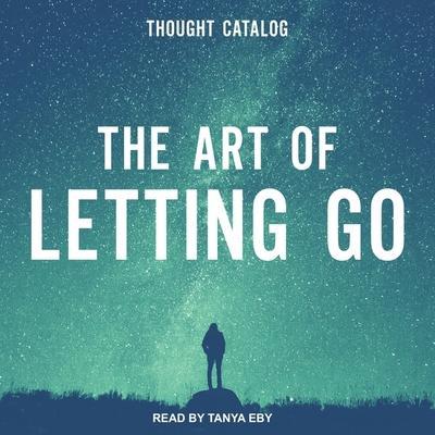 The Art of Letting Go Lib/E