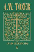 A vida crucificada