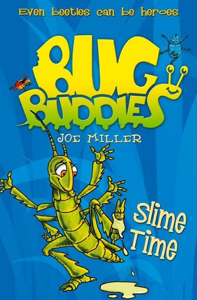Slime Time (Bug Buddies, Book 6)