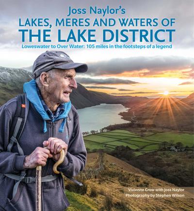 Joss Naylor and #039;s Lakes, Meres and Waters of the Lake District