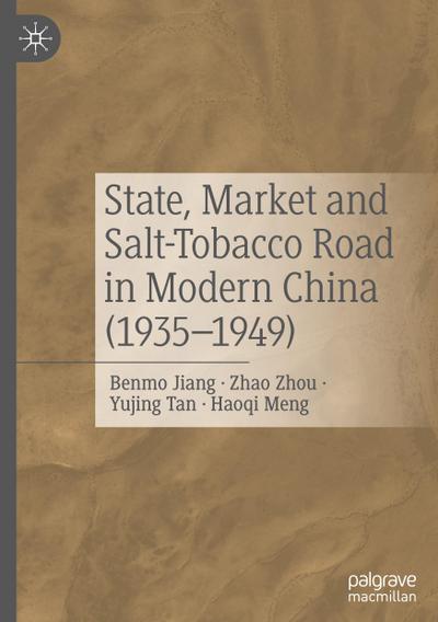State, Market and Salt-Tobacco Road in Modern China (1935-1949)