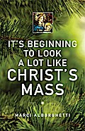 It’s Beginning to Look a Lot Like Christ’s Mass