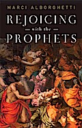 Rejoicing with the Prophets