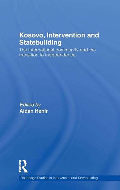 Kosovo, Intervention and Statebuilding