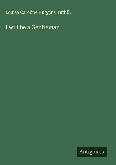 I will be a Gentleman