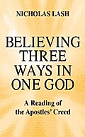 Believing Three Ways in One God