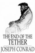End of the Tether - Joseph Conrad