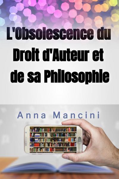 L’Obsolescence du Droit d’Auteur et de sa Philosophie