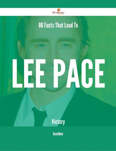 86 Facts That Lead To Lee Pace Victory
