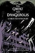 The Great and Dangerous