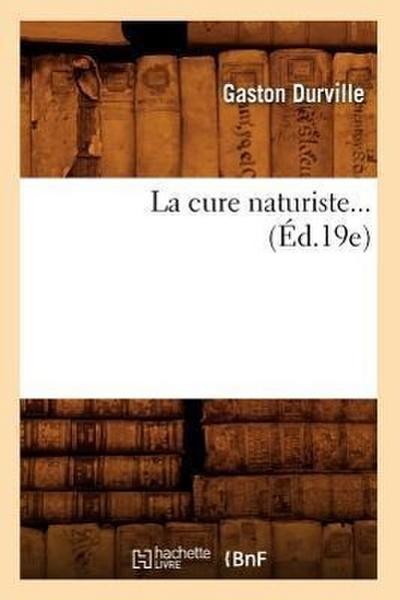 La Cure Naturiste (Éd.19e)