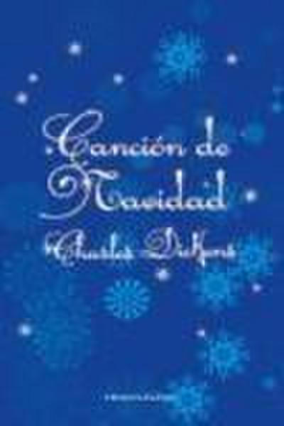 Dickens, C: Canción de Navidad