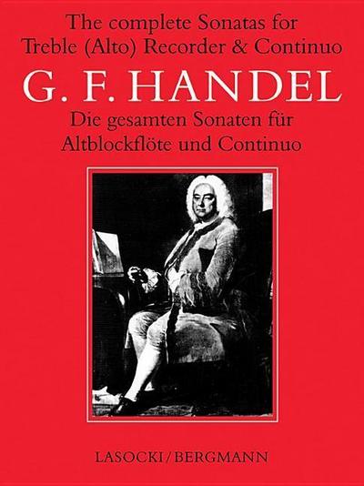 The Complete Sonatas for Treble (Alto) Recorder & Continuo - George Frideric Handel