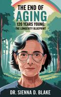 The End of Aging: 120 Years Young