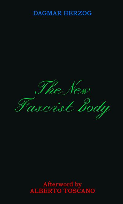 The New Fascist Body