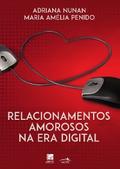 Relacionamentos Amorosos na Era Digital