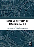 Material Cultures of Financialisation