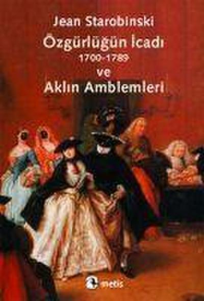 Özgürlügün Icadi 1700-1789 ve Aklin Amblemleri