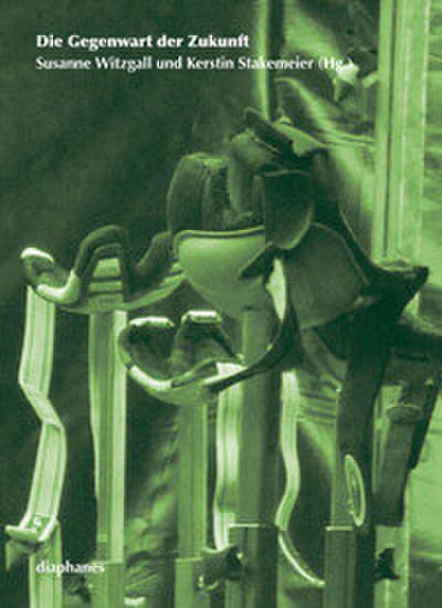 Die Gegenwart der Zukunft