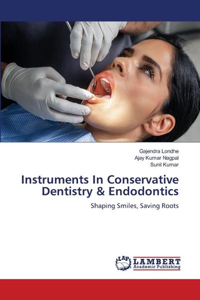 Instruments In Conservative Dentistry & Endodontics