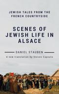 Scenes of Jewish Life in Alsace: Jewish Tales from the French Countryside