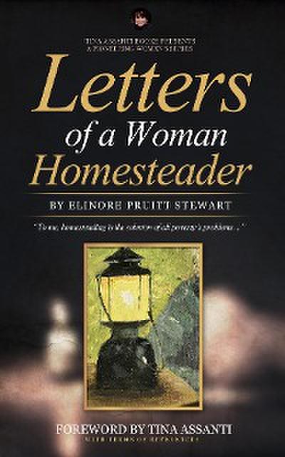 Letters From a Woman Homesteader (Illustrations and Annotated with Terms of Reference)