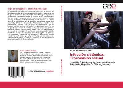 Infección sistémica.Transmisión sexual