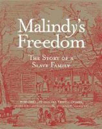 Malindy’s Freedom: The Story of a Slave Family Volume 1