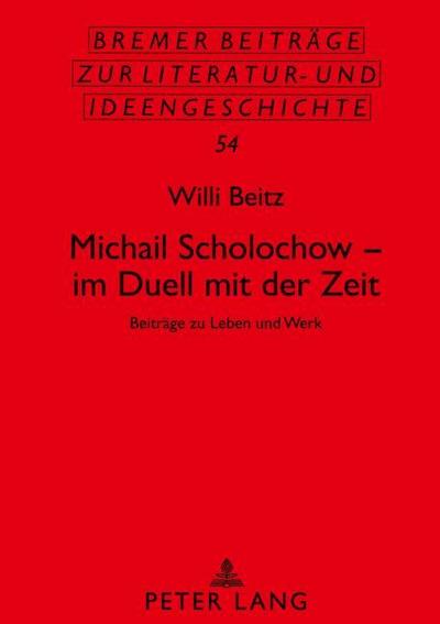 Michail Scholochow - im Duell mit der Zeit