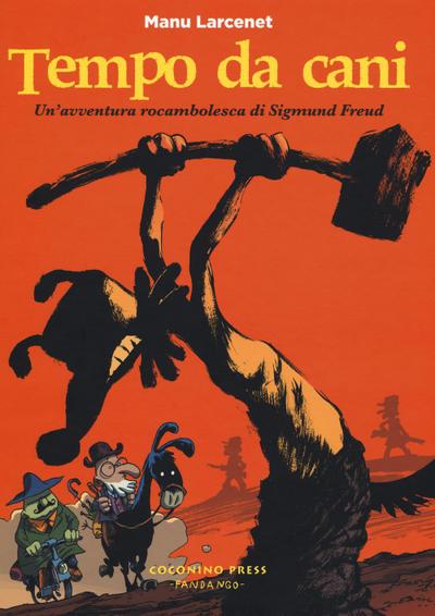 Tempo da cani. Un’avventura rocambolesca di Sigmund Freud