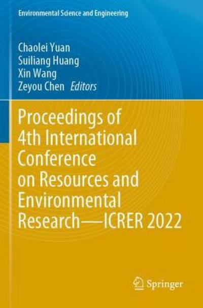 Proceedings of 4th International Conference on Resources and Environmental Research-ICRER 2022