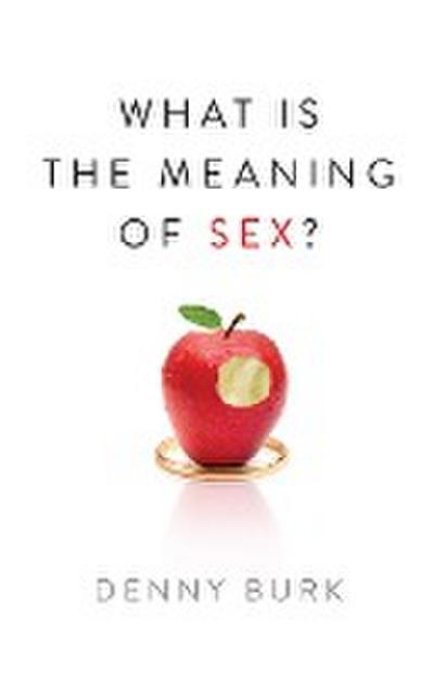 What Is the Meaning of Sex?