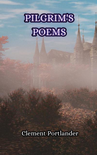 Pilgrim’s Poems