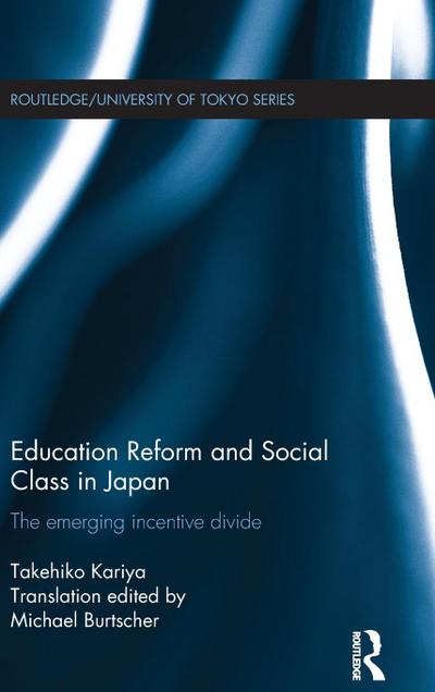 Education Reform and Social Class in Japan