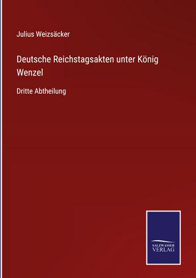 Deutsche Reichstagsakten unter König Wenzel