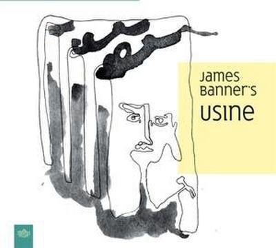 James Banner’s USINE