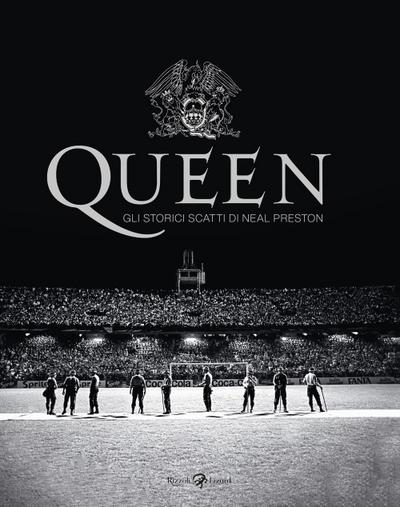 Queen. Gli storici scatti di Neal Preston