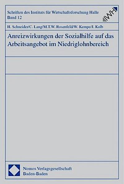 Anreizwirkungen der Sozialhilfe auf das Arbeitsangebot im Niedriglohnbereich